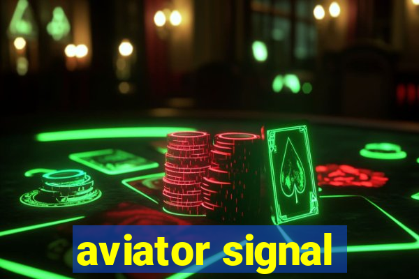 aviator signal